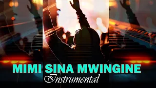 MIMI SINA MWINGINE WORSHIP INSTRUMENTAL BY DEEJAY EMS PRAYER BACKGROUND 