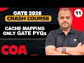 COA 11 Cache Mapping - ONLY GATE PYQs GATE 2026 COA Crash Course Bharat Sir