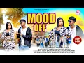 Download Lagu Mood Off | New Nagpuri Song | Pop Ankit \u0026 Massom | Kailash Munda \u0026 Manisha Yadav