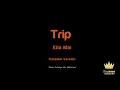 Ella Mai - Trip (Karaoke Version)