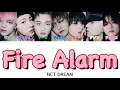 【歌詞/かなるび/日本語訳】Fire Alarm - NCT DREAM