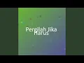Download Lagu Pergilah Jika Harus