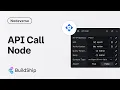 API Call Node Update - BuildShip Nodeverse