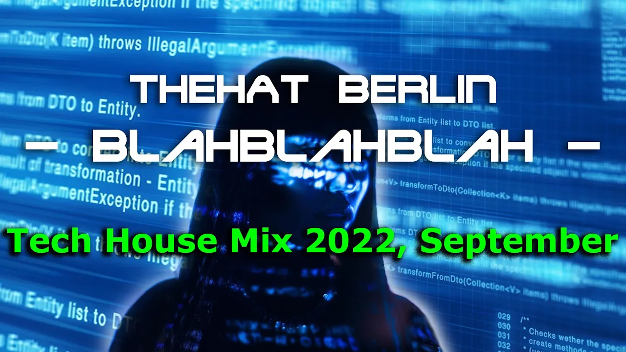 THEHAT BERLIN - BLAHBLAHBLAH. *HD (Tech House Mix 2022, September)