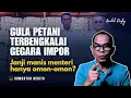 Download Lagu Ratusan ribu ton gula petani tak laku karena gula impor banjiri pasar, respon menteri kok gitu?