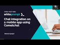 Chat integration on a mobile app using Cometchat - Online Tech Talk