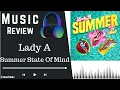 Download Lagu Lady A - Summer State Of Mind (Music Review)