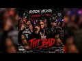 Byron Messia - Tht Bad ft. Ayetian x Tyga ( Audio)