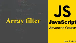 JavaScript Array filter Advance JavaScript Tutorial in Hindi Urdu