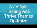 A A split testing with Thrive Themes Optimize