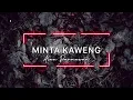Download Lagu Minta Kaweng (Remake) By. Alan Darmawan