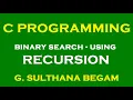 Binary Search using Recursion in C