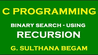Binary Search using Recursion in C