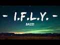 Download Lagu Bazzi - I.F.L.Y. (Lyrics) |1HOUR LYRICS
