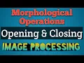Opening and Closing in Digital Image Processing Morphological Operations in Image Processing AKTU