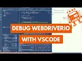 Debugging WebdriverIO Tests in VSCode