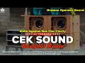 Cek Sound Dangdut Bass Glerrr Midle angeplak ngeplak Terbaru 2025
