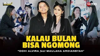 ochi alvira ft maulana ardiansyah kalau bulan bisa ngomong live performance 