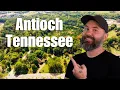 A Local s Guide To Living In Antioch Tennessee