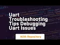 Uart troubleshooting tips debugging uart issues