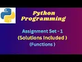 5 Assignment Set 1 10 Questions Solutions INCLUDED Functions in Python Programming