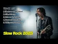 Download Lagu BEST SLOW ROCK PLAYLIST 2025 💔 | WHISPERED GOODBYE