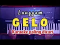 Download Lagu ⁉️GELO LANGGAM KARAOKE FULL PALING DICARI