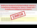 Error Fixed WebForms UnobtrusiveValidationMode requires a ScriptResourceMapping for jquery