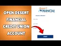 How To Open Desert Financial Credit Union Online Account Sign Up Desert Finance Profile 2025