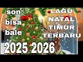 Lagu 💥 JANGAN DENGAR SENDIRIAN! Lagu Natal Timur 2025/2026 Paling BIKIN NANGIS \u0026 MERINDING! 