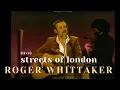 Download Lagu Roger Whittaker - Streets of London