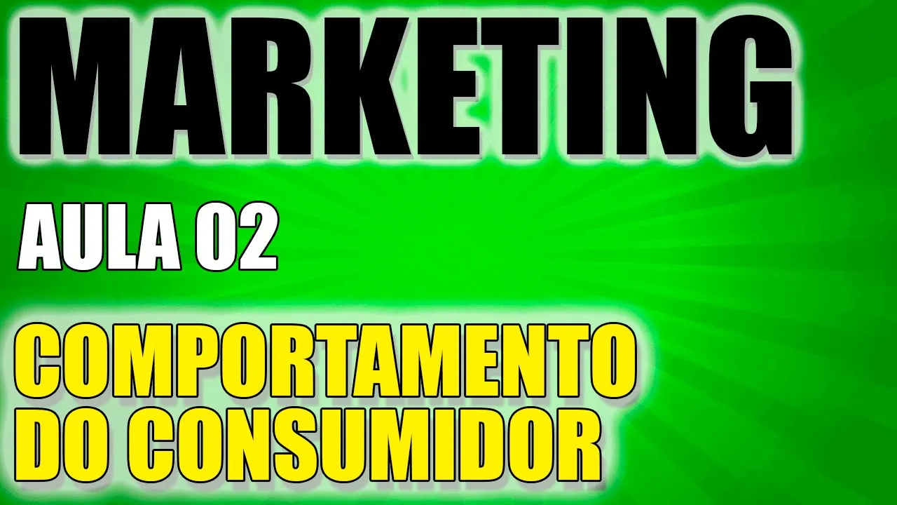 Marketing [AULA 02] Comportamento do Consumidor
