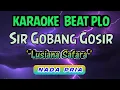 Download Lagu SIR GO BANG GOSIR - LUSIANA SAFARA - || KARAOKE NADA PRIA
