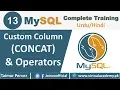 CONCAT in MySQL Custom Column in MySQL Mathematical Operators 13
