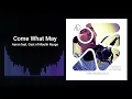 Come What May