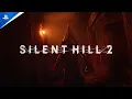 Silent Hill 2 - Launch Trailer PS5 Games