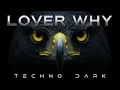 Lagu LOVER WHY  - TECHNO DARK 🎧 By Dj Pape