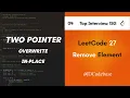 LeetCode 27 - Remove Element Two Pointer Overwrite Method LeetCode Top Interview 150 JDCodebase