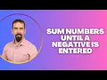 Java While Loop - Sum Numbers Until a Negative is Entered