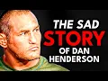 What the Heck happened to Dan Henderson