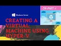 How To Create Virtual Machine using Hyper V Manager Installing Windows Server 2012