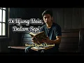 Lagu Di Ujung Usia, Dalam Sepi – Lagu Galau Slow Rock Melayu 2025