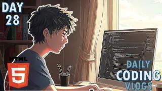 Things I left in HTML and also basic CSS Day 28 of daily coding vlogs