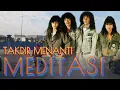 Download Lagu MEDITASI - TAKDIR MENANTI 🐞 ( Lirik ) #jommenapak / Album REALISMA - 1992.