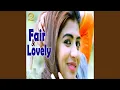 Download Lagu Fair Lovely