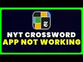 NYT Crossword App Not Working How to Fix NYT Crossword App Not Working