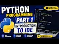 Python Programming Tutorial Part 1 Introduction to IDE Integrated Development Environment