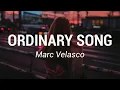 Marc Velasco - Ordinary Song (Lyrics)
