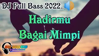 Download DJ HADIRMU BAGAI MIMPI cover by MAS AWAN86 CHANNEL FULL BASS 2022 MP3