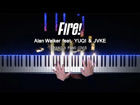 Download MP3 Alan Walker - Fire! (feat. YUQI ((G)I-DLE), JVKE) | Piano Cover by Pianella Piano